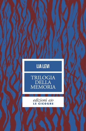 Trilogia della memoria - Lia Levi