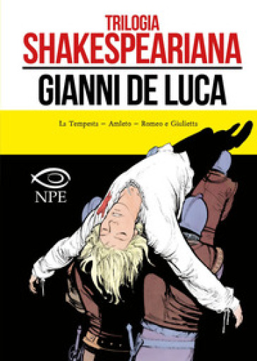 Trilogia shakespeariana: La tempesta-Amleto-Giulietta e Romeo - Gianni De Luca