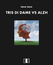 Tris di dame vs Alzh