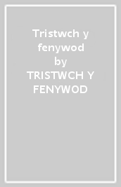 Tristwch y fenywod