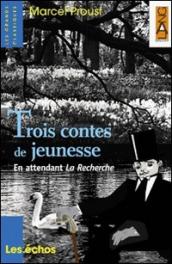 Trois contes de jeunesse. Con CD Audio