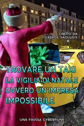 Trovare un Taxi la Vigilia di Natale Ovvero Un Impresa Impossibile