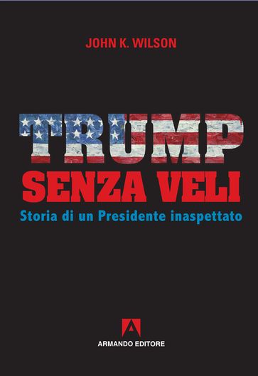 Trump senza veli - John K. Wilson