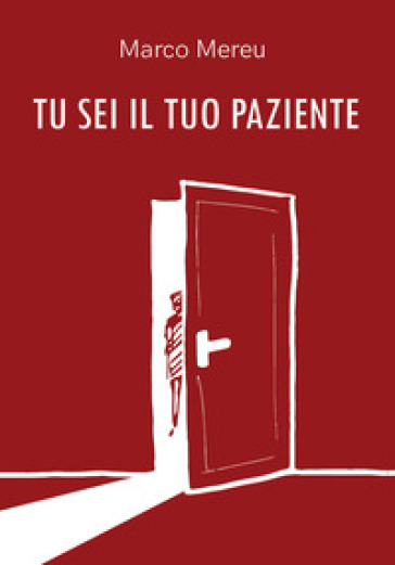 Tu sei il tuo paziente - Marco Mereu