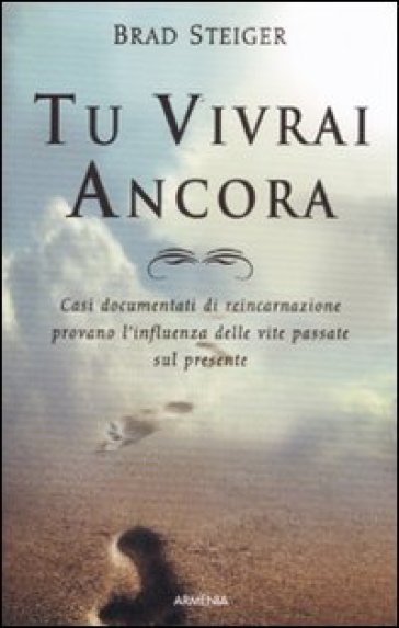 Tu vivrai ancora - Brad Steiger