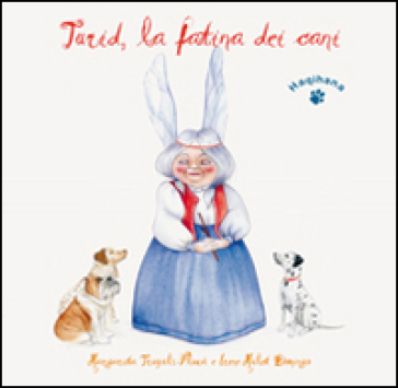 Turid, la fatina dei cani. Ediz. illustrata - Margarita Truyols Fluxà - Irene Mulet Domingo