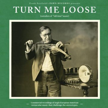 Turn me loose - outsiders of "old-time"