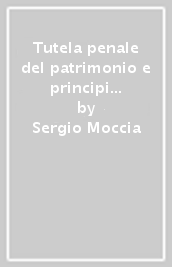 Tutela penale del patrimonio e principi costituzionali