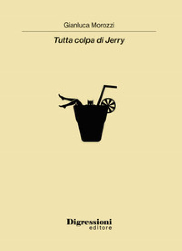 Tutta colpa di Jerry - Gianluca Morozzi