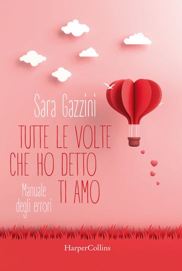 Tutte le volte che ho detto ti amo - Sara Gazzini