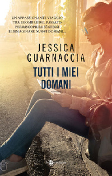 Tutti i miei domani - Jessica Guarnaccia