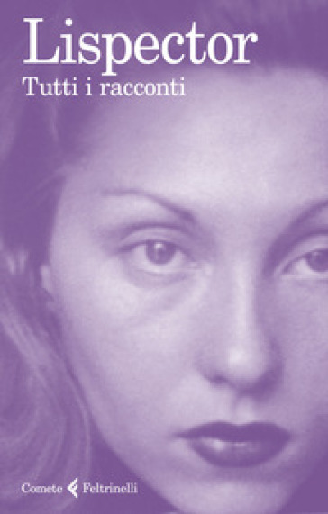 Tutti i racconti - Clarice Lispector