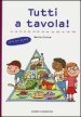 Tutti a tavola! Io e gli altri. Ediz. illustrata