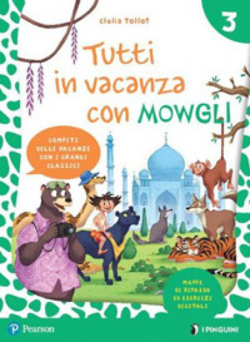 Tutti in vacanza con Mowgli. Per la Scuola elementare. Con e-book. Vol. 3 - Clelia Tollot - Giuseppe Assandri