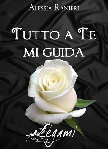 Tutto a te mi guida - Alessia Ranieri