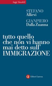 Tutto quello che non vi hanno mai detto sull immigrazione