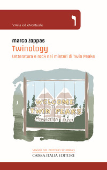 Twinology. Letteratura e rock nei misteri di Twin Peaks - Marco Zoppas