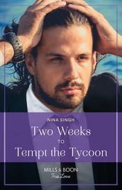 Two Weeks To Tempt The Tycoon (Mills & Boon True Love)