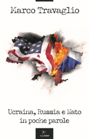 Ucraina, Russia e Nato in poche parole - Marco Travaglio