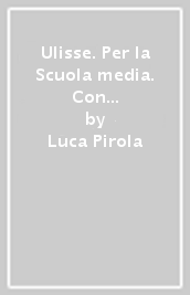 Ulisse. Per la Scuola media. Con e-book. Con espansione online. Vol. 2