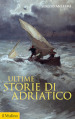 Ultime storie di Adriatico