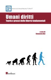 Umani diritti. Teoria e prassi delle libertà fondamentali