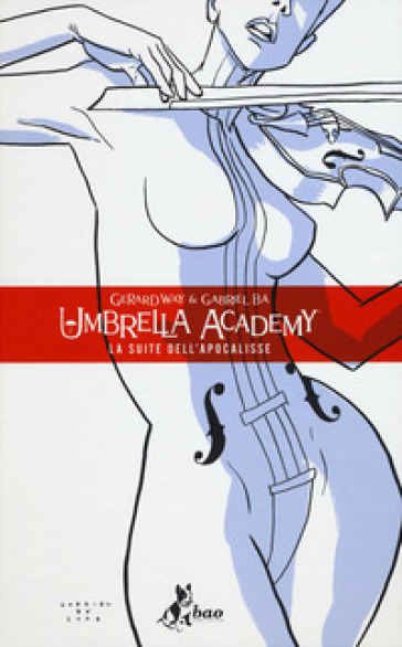 Umbrella Academy. Vol. 1: La suite dell'apocalisse - Gerard Way - Gabriel Bá