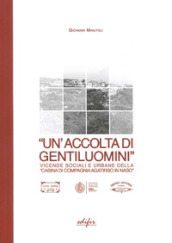 «Un accolta di gentiluomini». Vicende sociali e urbane della «casina di compagnia Agatirso in Naso»