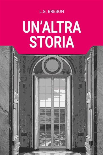 Un'altra storia - L.G. Brebon