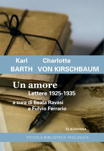 Un amore - Karl Barth - Charlotte von Kirschbaum