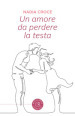 Un amore da perdere la testa