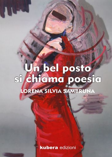 Un bel posto si chiama poesia - Lorena Silvia Sambruna