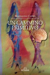 Un cammino primitivo