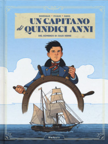 Un capitano di quindici anni - Frédéric Brrémaud - Christophe Picaud