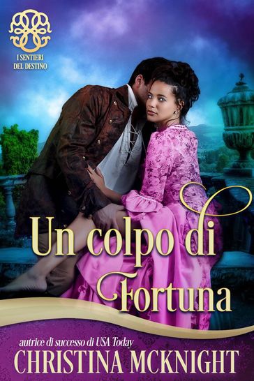 Un colpo di fortuna - Christina McKnight