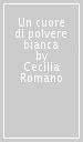 Un cuore di polvere bianca