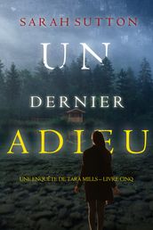 Un dernier adieu (Une enquête de Tara Mills Livre cinq)