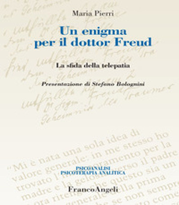 Un enigma per il dottor Freud. La sfida della telepatia - Maria Pierri