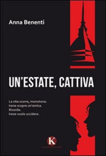 Un'estate, cattiva - Anna Benenti