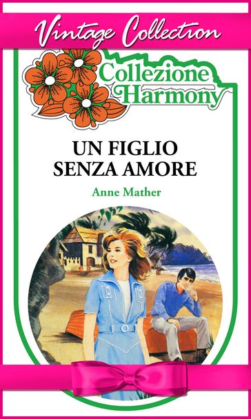 Un figlio senza amore - Anne Mather