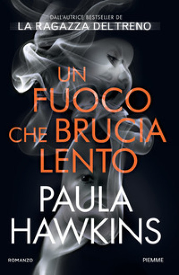 Un fuoco che brucia lento - Paula Hawkins