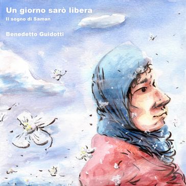 Un giorno sarò libera - Benedetto Guidotti