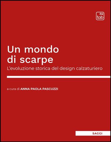 Un mondo di scarpe - Anna Paola Pascuzzi