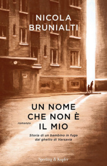 Un nome che non è il mio - Nicola Brunialti