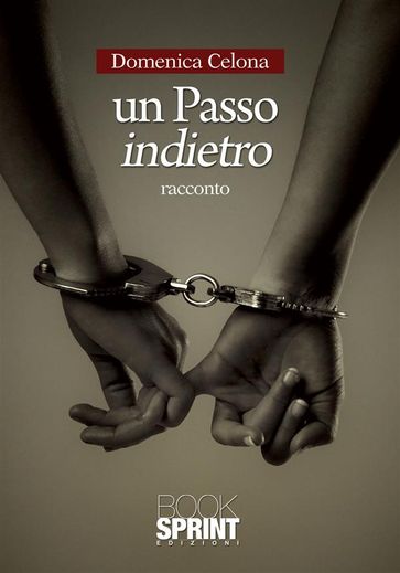 Un passo indietro - Domenica Celona