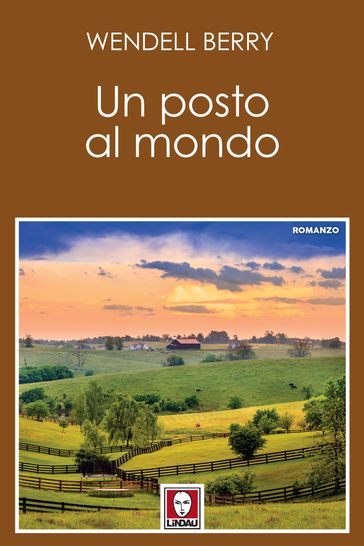 Un posto al mondo - Wendell Berry