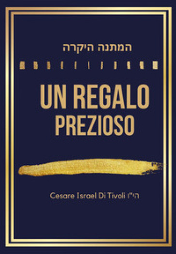 Un regalo prezioso - Cesare Di Tivoli