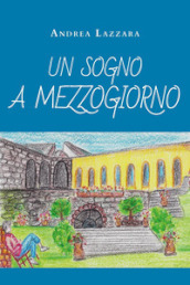 Un sogno a mezzogiorno