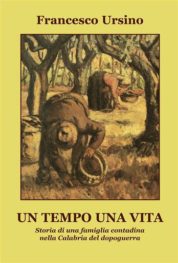 Un tempo una vita - Francesco Ursino