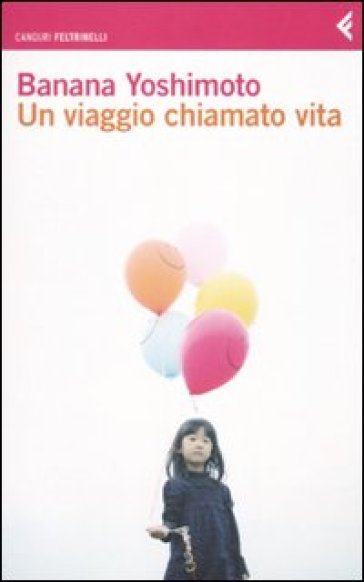 Un viaggio chiamato vita - Banana Yoshimoto